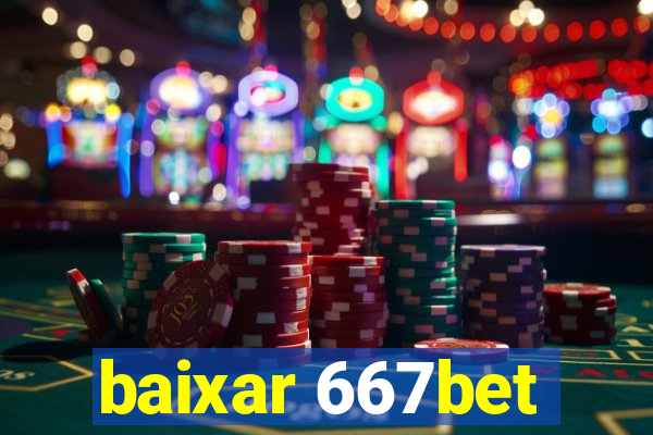 baixar 667bet